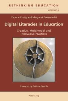 Digital Literacies in Education : Creative, Multimodal and Innovative Practices