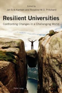 Resilient Universities : Confronting Changes in a Challenging World