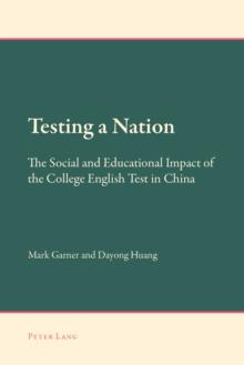 Testing a Nation : The Social and Educational Impact of the College English Test in China