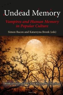 Undead Memory : Vampires and Human Memory in Popular Culture