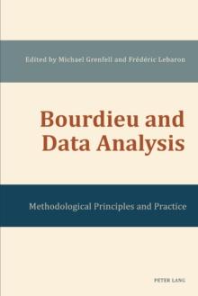 Bourdieu and Data Analysis : Methodological Principles and Practice