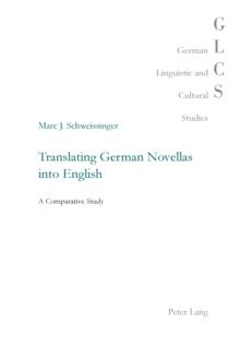 Translating German Novellas into English : A Comparative Study