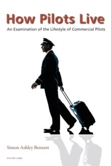 How Pilots Live : An Examination of the Lifestyle of Commercial Pilots