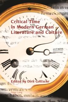 Critical Time in Modern German Literature and Culture