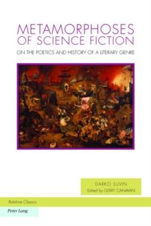 Metamorphoses of Science Fiction : On the Poetics and History of a Literary Genre