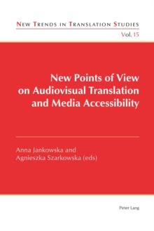 New Points of View on Audiovisual Translation and Media Accessibility