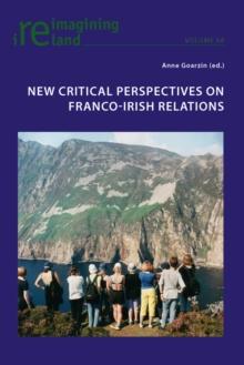 New Critical Perspectives on Franco-Irish Relations