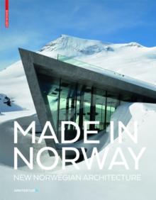 Made in Norway : New Norwegian Architecture