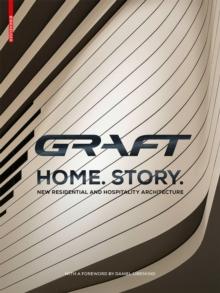 Graft - Home. Story. : New Residential and Hospitality Architecture