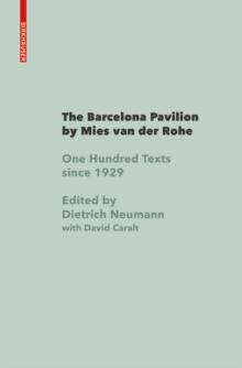 The Barcelona Pavilion by Mies van der Rohe : One Hundred Texts since 1929