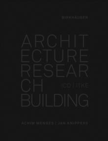 Architecture Research Building : ICD/ITKE 2010-2020