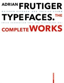 Adrian Frutiger - Typefaces : Complete Works