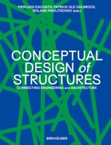 Conceptual Design of Structures : Connecting Engineering and Architecture