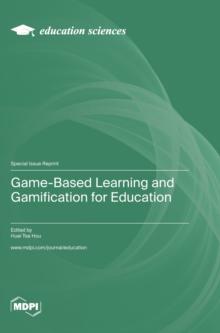 Game-Based Learning and Gamification for Education