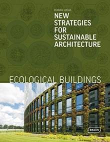 Ecological Buildings : New Strategies for Sustainable Architecture