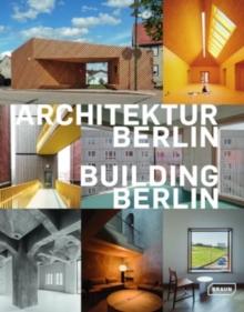 Building Berlin, Vol. 13 : The latest architecture in and out of the capital