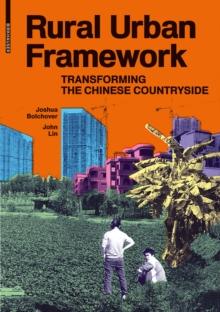 Rural Urban Framework : Transforming the Chinese Countryside