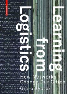 Learning from Logistics : How Networks Change our Cities