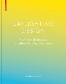 Daylighting Design : Planning Strategies and Best Practice Solutions