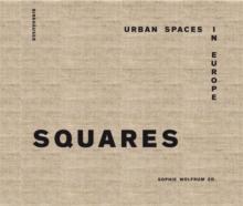 Squares : Urban Spaces in Europe