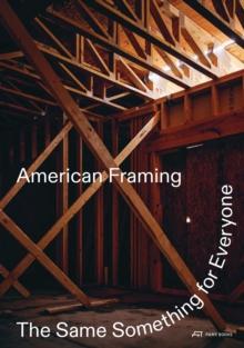 American Framing : The Same Something for Everyone