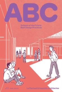 ABC : Schools of the Future. Best Design Practices