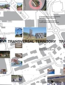 Transversal Territory : A Transdisciplinary and Participatory Approach in Urban Research