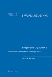 Imagining the City : Art of Urban Living v. 1