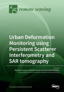 Urban Deformation Monitoring using Persistent Scatterer Interferometry and SAR tomography