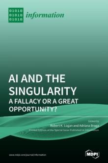 AI and the Singularity : A Fallacy or a Great Opportunity?