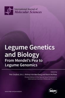 Legume Genetics and Biology : From Mendel's Pea to Legume Genomics