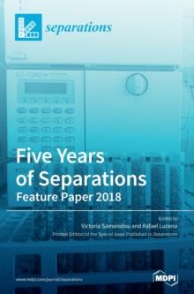 Five Years of Separations : Feature Paper 2018