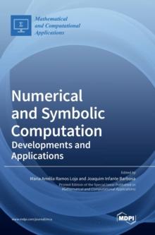 Numerical and Symbolic Computation : Developments and Applications