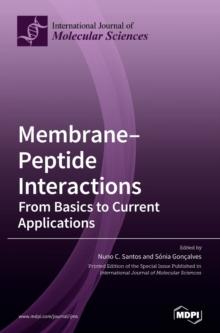 Membrane-Peptide Interactions : From Basics to Current Applications