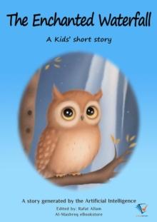 The Enchanted Waterfall : AI Kids' Stories