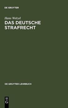 Das Deutsche Strafrecht : Eine Systematische Darstellung