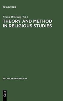 Theory and Method in Religious Studies : Contemporary Approaches to the Study of Religion