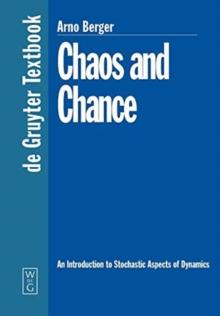 Chaos and Chance : An Introduction to Stochastic Aspects of Dynamics