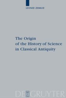 The Origin of the History of Science in Classical Antiquity