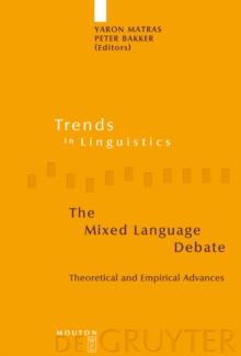 The Mixed Language Debate : Theoretical and Empirical Advances