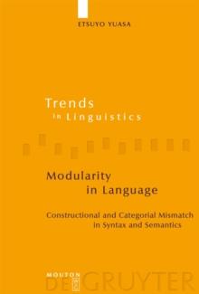 Modularity in Language : Constructional and Categorial Mismatch in Syntax and Semantics