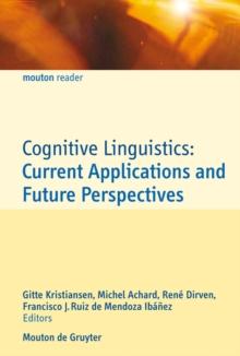 Cognitive Linguistics : Current Applications and Future Perspectives