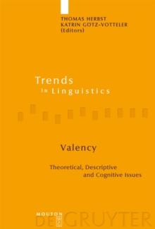 Valency : Theoretical, Descriptive and Cognitive Issues