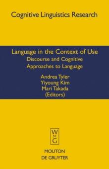 Language in the Context of Use : Discourse and Cognitive Approaches to Language