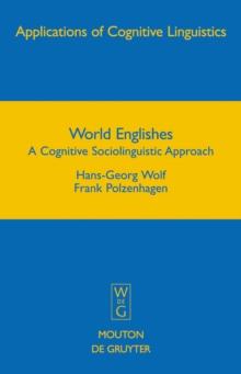 World Englishes : A Cognitive Sociolinguistic Approach