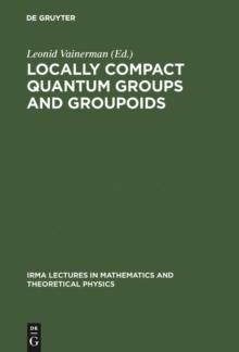 Locally Compact Quantum Groups and Groupoids : Proceedings of the Meeting of Theoretical Physicists and Mathematicians, Strasbourg, February 21-23, 2002