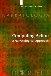 Computing Action : A Narratological Approach