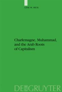 Charlemagne, Muhammad, and the Arab Roots of Capitalism