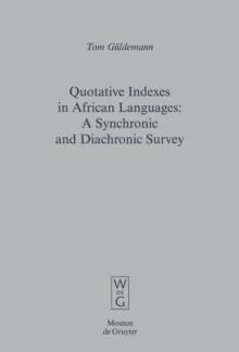 Quotative Indexes in African Languages : A Synchronic and Diachronic Survey