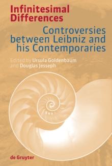 Infinitesimal Differences : Controversies between Leibniz and his Contemporaries